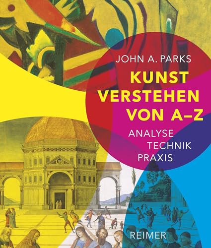 Kunst verstehen von A - Z: Analyse - Technik - Praxis von Reimer, Dietrich